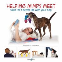 Helping Minds Meet: Skills for a better life with your dog 1845845765 Book Cover