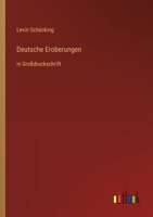 Deutsche Eroberungen: in Großdruckschrift 3368296825 Book Cover