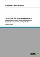 Verkauf von Non Performing Loans (NPL). Kleine Kreditinstitute im Spannungsfeld zwischen Kreditrisikomanagement und Imageschaden 3640124685 Book Cover