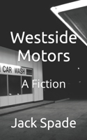 Westside Motors: A Fiction B08R6QYB2R Book Cover