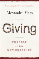 Giving: Purpose Is the New Currency 0062912402 Book Cover