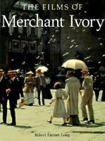 The Films of Merchant Ivory 0806514701 Book Cover