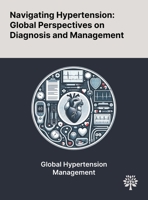 Navigating Hypertension: Global Perspectives on Diagnosis and Management 1022904000 Book Cover