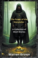 The Power of the Storyteller- A Collection of Short Stories B0BYBFDVBD Book Cover