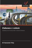 Zabawa z celem (Polish Edition) 6209816150 Book Cover