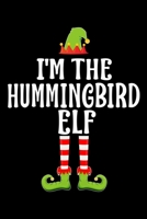 I'm the Hummingbird Elf: Blank Lined Family Matching Christmas Diary Best Christmas gift Notebook And Journal 6x9 Inch 120 Pages White Paper 1709951737 Book Cover