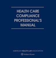 Health Care Compliance Professional's Manual 1543822894 Book Cover