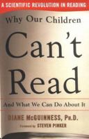 Why Our Children Can't Read and What We Can Do About It: A Scientific Revolution in Reading 0684831619 Book Cover