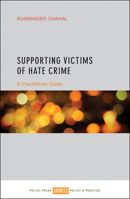 Supporting Victims of Hate Crime: A Practitioner Guide 1447329724 Book Cover