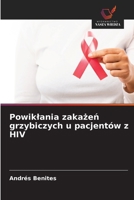 Powiklania zakażeń grzybiczych u pacjentów z HIV 6209739822 Book Cover