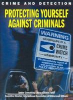 Protecting Yourself Against Criminals 1422234843 Book Cover