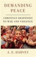 Demanding Peace: Christian Responses to War and Violence 0334027896 Book Cover
