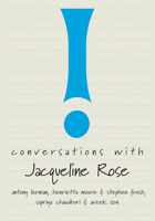 Conversations with Jacqueline Rose 1906497346 Book Cover