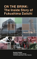 On the Brink: The Inside Story of Fukushima Daiichi 4902075547 Book Cover