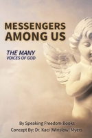 Messengers among Us : The Many Voices of God 1944901582 Book Cover