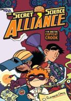 The Secret Science Alliance and the Copycat Crook 1599903962 Book Cover