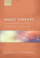 Music Therapy in Mental Health for Illness Management and Recovery 0198865287 Book Cover