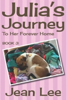Julia's Journey To Her Forever Home: Book 3 in the Lexi's Triplets Series 1690824808 Book Cover
