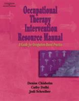 Occupational Therapy Intervention Resource Manual: A Guide for Occupation-Based Practice 1401815367 Book Cover