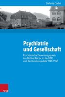 Psychiatrie Und Gesellschaft: Psychiatrische Einweisungspraxis Im Dritten Reich, in Der Ddr Und Der Bundesrepublik 1941-1963 352535200X Book Cover