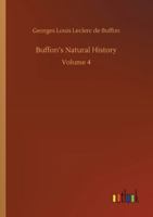 Buffon's Natural History (Volume IV); Containing a Theory of the Earth, a General History of Man, of the Brute Creation, and of Vegetables, Minerals, 9356088977 Book Cover
