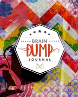 Brain Dump Journal: Clear Your Mind & Head Of Thoughts By Journaling Notebook 1670846512 Book Cover