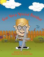 Our Very Special Brother 1450043941 Book Cover