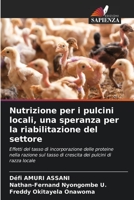 Nutrizione per i pulcini locali, una speranza per la riabilitazione del settore (Italian Edition) 6206518639 Book Cover