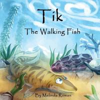 Tik The Walking Fish 099729454X Book Cover