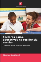 Factores psico-educativos na resiliência escolar 6207019393 Book Cover