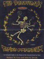 The Deadhead's Taping Compendium, VOLUME II: An In-Depth Guide to the Music of the Grateful Dead on Tape, 1975-1985 0805061401 Book Cover