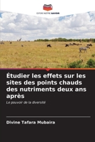 Étudier les effets sur les sites des points chauds des nutriments deux ans après (French Edition) 6206675467 Book Cover