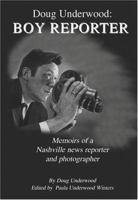 Doug Underwood: Boy Reporter 0974432288 Book Cover
