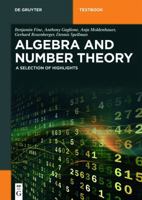 Algebra and Number Theory: A Selection of Highlights 3110515849 Book Cover