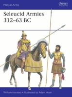 Seleucid Armies 312–63 BC (Men-at-Arms, 567) 1472866142 Book Cover
