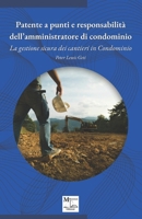 Patente a punti e responsabilità dell’amministratore di condominio: La gestione sicura dei cantieri in Condominio (Libri Condominio) (Italian Edition) B0DWZL1363 Book Cover