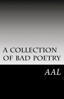 a collection of bad poetry 1717425054 Book Cover