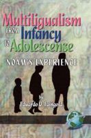 Multilingualism from Infancy to Adolescence 159311091X Book Cover