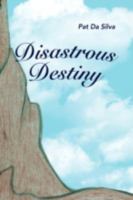 Disastrous Destiny 1436345502 Book Cover