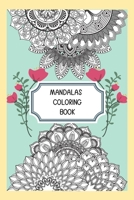 Mandalas coloring book: 100 of most beautiful mandala designs for adult B094T5SMHK Book Cover