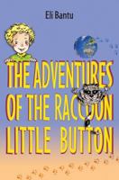 The Adventures of the Raccoon Little Button 153285580X Book Cover