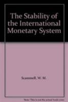 The Stability of the International Monetary System 0847675416 Book Cover