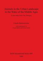 Animals in the Urban Landscape in the Wake of the Middle Ages (British Archaeological Reports (BAR) International S609) 0860547884 Book Cover