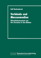 Verbande Und Massenmedien: Offentlichkeitsarbeit Und Ihre Resonanz in Den Medien 3824442884 Book Cover