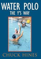 Water Polo the Y's Way 143892089X Book Cover