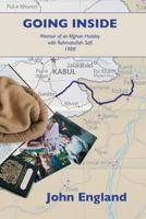 Going Inside: Memoir of an Afghan Holiday with Rahmatullah Safi, 1988 1367506476 Book Cover