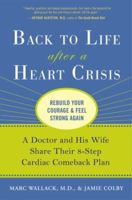 Back to Life After a Heart Crisis: A Doctor and His Wife Share Their 8-Step Cardiac Comeback Plan 1583333673 Book Cover