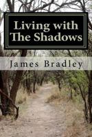 Living with The Shadows 1469998440 Book Cover