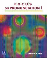 Focus on Pronunciation 1, Beginning (2nd Edition) 0130978736 Book Cover