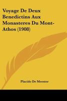Voyage de Deux Benedictins Aux Monasteres Du Mont-Athos (1908) 1160272263 Book Cover